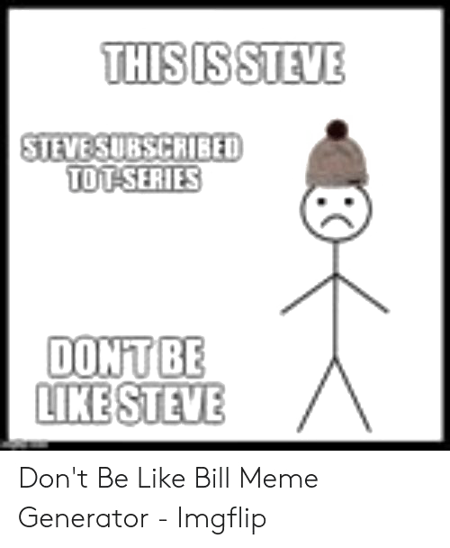 Be Like Bill PNG Pic
