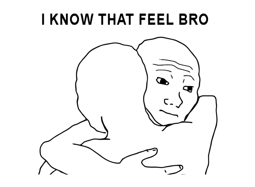 I Know That Feel Bro PNG HD